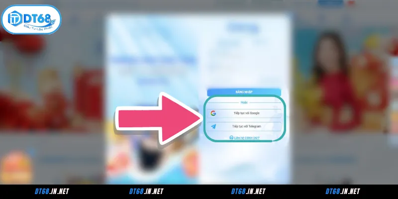 Đăng nhập DT68 qua Google hoặc Telegram