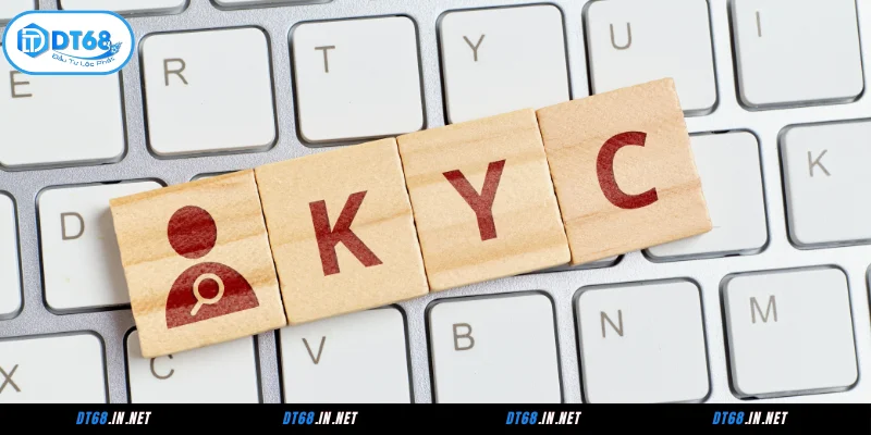 Hồ sơ cần chuẩn bị khi thực hiện KYC DT68