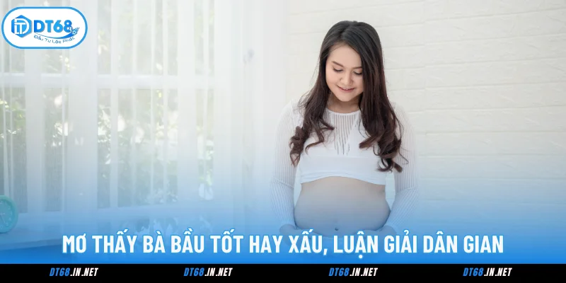 Mơ Thấy Bà Bầu