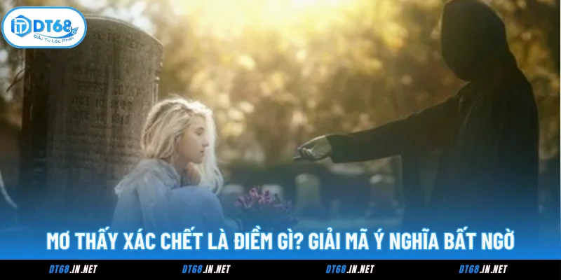 Mơ Thấy Xác Chết